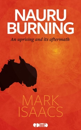 Nauru Burning by Mark Isaacs