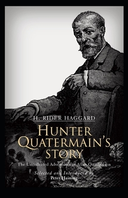 Hunter Quatermain's Story (Annotated) by H. Rider Haggard