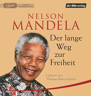 Der lange Weg zur Freiheit by Nelson Mandela