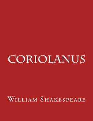 Coriolanus by William Shakespeare