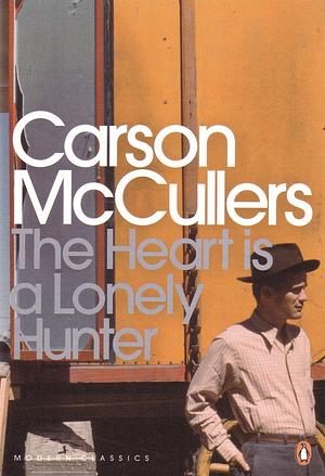 The Heart is a Lonely Hunter by Carson McCullers