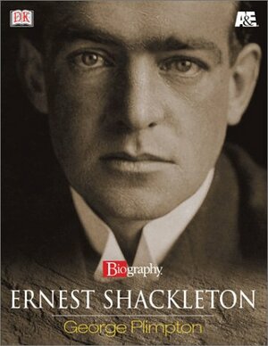 Ernest Shackleton by Sean Moore, George Plimpton