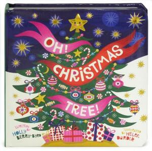 Oh! Christmas Tree! by Holly Berry Byrd