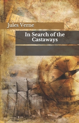 In Search of the Castaways by Jules Verne