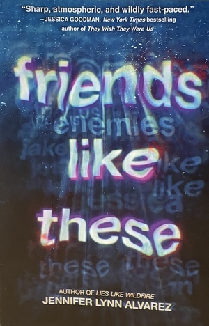 Friends Like These by Sarah Alderson