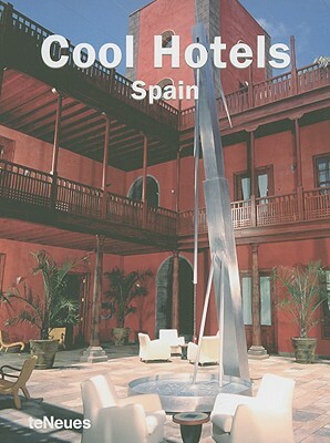 Cool Hotels: Spain by Jake Townsend, Sabine Scholz