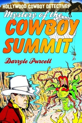 The Mystery of the Cowboy Summit by Darryle Purcell