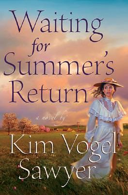 Waiting for Summer's Return by Kim Vogel Sawyer