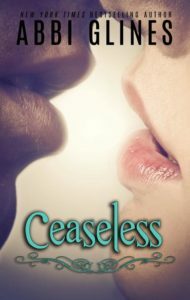 Ceaseless by Abbi Glines