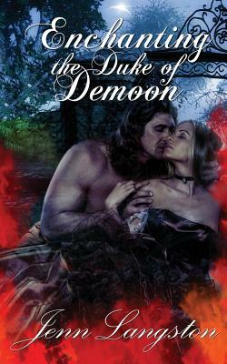 Enchanting the Duke of Demoon by Jenn Langston