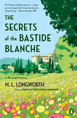 The Secrets of the Bastide Blanche by M.L. Longworth