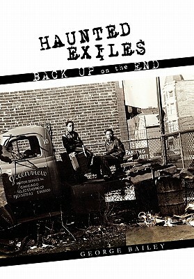 Haunted Exiles Back Up on the End by George Bailey