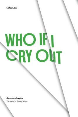 Who If I Cry Out by Gustavo Corcao, Gustavo Coro