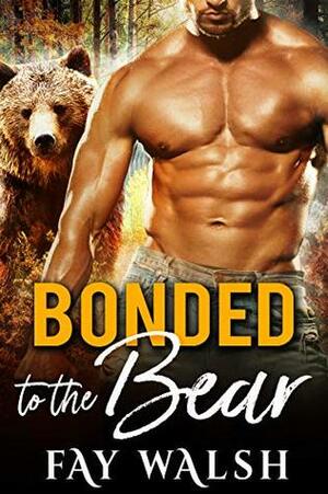 Bonded to the Bear by Fay Walsh