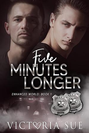 Five Minutes Longer by Victoria Sue