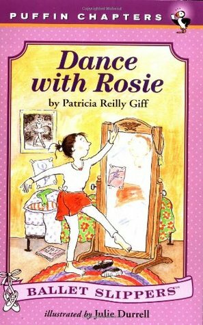 Dance with Rosie by Julie Durrell, Patricia Reilly Giff