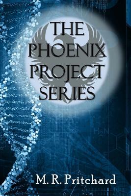 The Phoenix Project Series: Books 1-3: The Phoenix Project, The Reformation, and Revelation by M. R. Pritchard