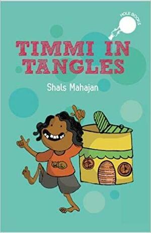 Timmi in Tangles by Shals Mahajan