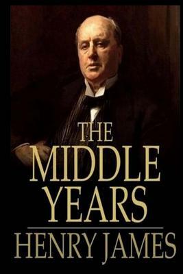 The Middle Years by Henry James