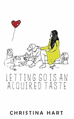 Letting Go Is an Acquired Taste by Christina Hart