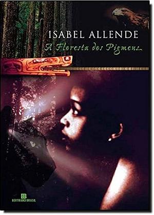 Floresta dos Pigmeus by Isabel Allende, Isabel Allende