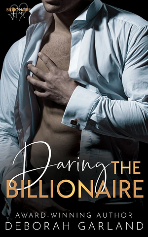 Daring the Billionaire by Deborah Garland