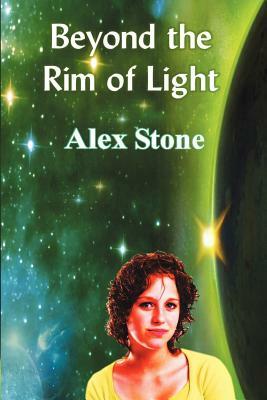 Beyond the Rim of Light by Alex Stone