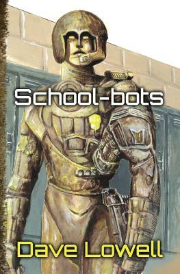 School-bots by Dave Lowell