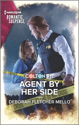 Colton 911: Agent by Her Side by Deborah Fletcher Mello