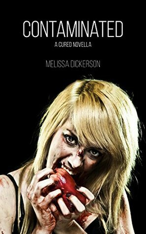 Contaminated: A Cured Novella by Melissa Dickerson