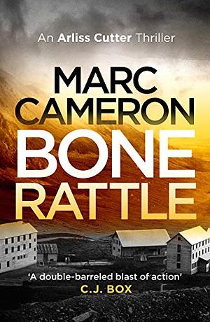 Bone Rattle by Marc Cameron