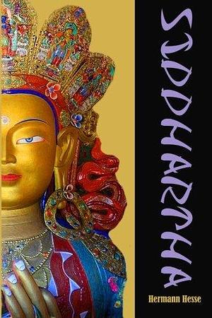 Siddhartha: An Indian Tale in the Time of Buddha by Hermann Hesse, Hilda Rosner