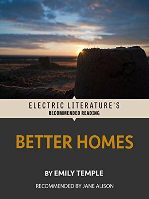 Better Homes by Jane Alison, Emily Temple