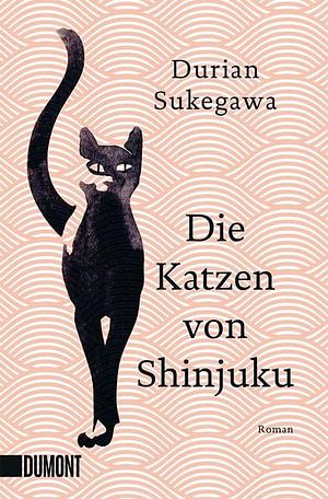 Die Katzen von Shinjuku by Durian Sukegawa