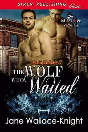The Wolf Who Waited by Jane Wallace-Knight