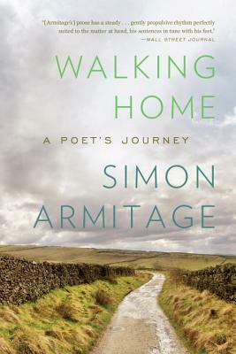 Walking Home: A Poet's Journey by Simon Armitage