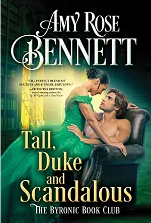 Tall, Duke, and Scandalous by Amy Rose Bennett