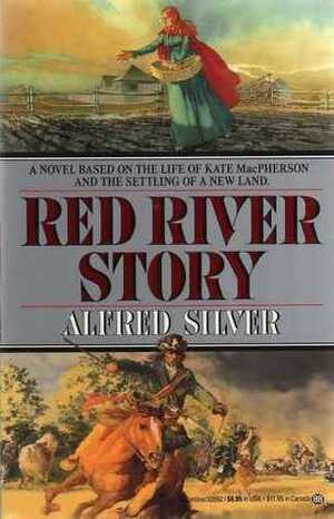 Red River Story by Alfred Silver