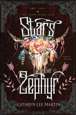Stars Over Zephyr by Kathryn Lee Martin