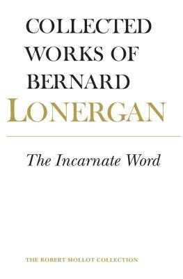 The Incarnate Word: Volume 8 by Bernard Lonergan