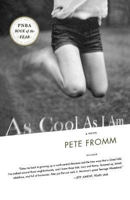 As Cool as I Am by Pete Fromm