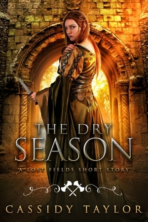 The Dry Season by Cassidy Taylor