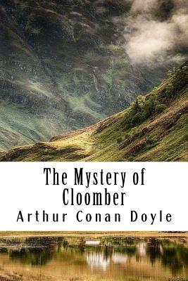 The Mystery of Cloomber by Arthur Conan Doyle