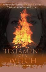 Testament of a Witch (John MacKenzie #2) by Douglas Watt