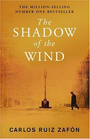 The Shadow of the Wind by Carlos Ruiz Zafón