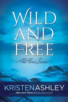 Wild and Free by Kristen Ashley