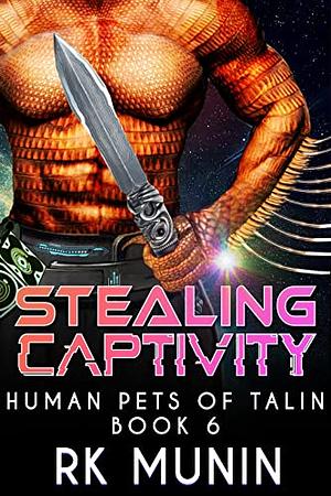 Stealing Captivity by RK Munin