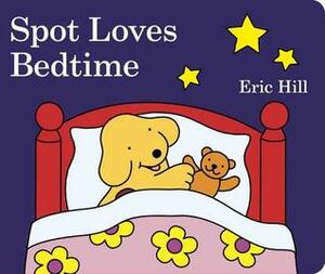 Spot Loves Bedtime by Eric Hill