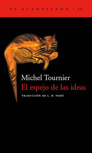 El espejo de las ideas by Michel Tournier