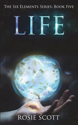 Life by Rosie Scott